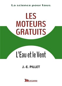 Les moteurs gratuits - l'eau et le vent