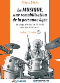 La musique, une remobilisation de la personne agee