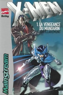 X-Men Tome 1 : la vengeance du mandarin