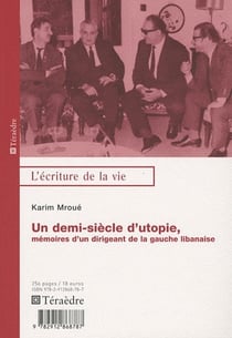 Un demi-siècle d'utopie, mémoires d'un dirigeant de la gauche libanaise