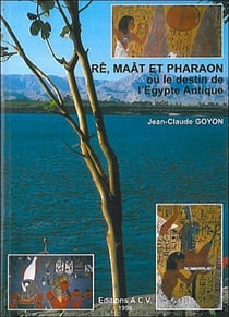 Rê. Maât et pharaon ou destin Égypte