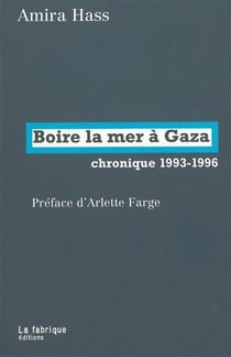 Boire la mer à Gaza - chronique 1993-1996