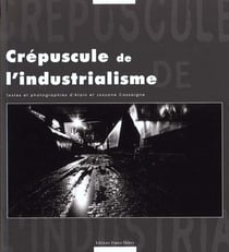 Le crepuscule de l'industrialisme