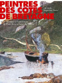Peintres des côtes de Bretagne - Tome 04 : De Quimper à Concarneau, de Pont-Aven à l'anse du Pouldu