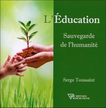 L'éducation - sauvegarde de l'humanité