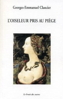 L'oiseleur pris au piege