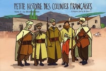 Petite histoire des colonies françaises Tome 3 : la décolonisation