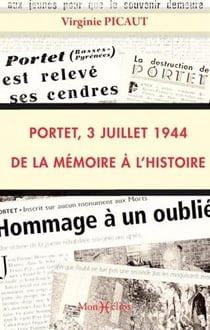 Portet, 3 juillet 1944 - de la mémoire à l'histoire