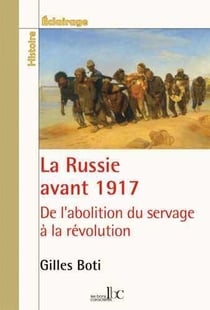 La Russie avant 1917 - de l'abolition du servage à la révolution (1861-1917)
