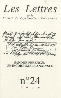 Les lettres de la Société de Psychanalyse Freudienne n.24 : autour de Ferenczi