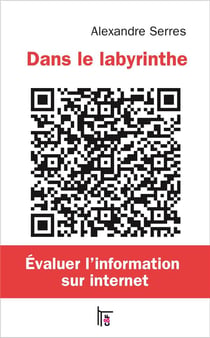 Dans le labyrinthe : evaluer l'information sur internet