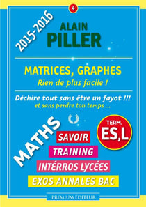 Matrices, graphes - mathématiques - terminales ES, L (édition 2014/2015)