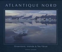 Atlantique nord - groenland, islande & iles féroé