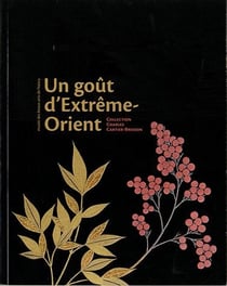 Un goût d'extrême-orient - collection charles cartier-bresson