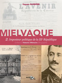 Mielvaque, imposteur politique de la iiie republique