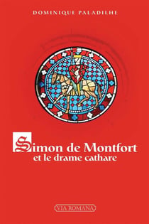 Simon de Montfort, le drame cathare