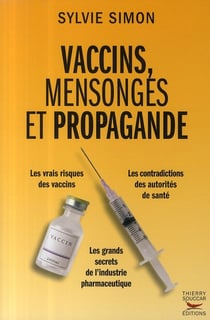Vaccins, mensonges et propagande