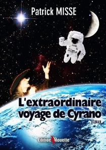 L'extraordinaire voyage de Cyrano (version roman)
