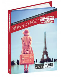 Bien Dire Essentiels : bon voyage!