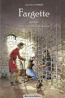 Fargette : la croix des mésiaux t.3