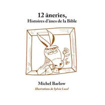 12 âneries - histoires d'ânes de la Bible