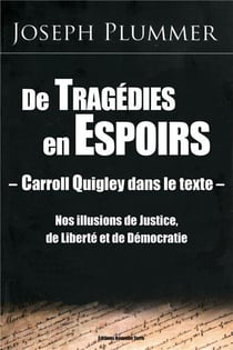 De tragédies en espoirs - Carroll Quigley dans le texte