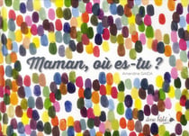 Maman, ou es-tu ?