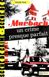 Murbach : un crime presque parfait