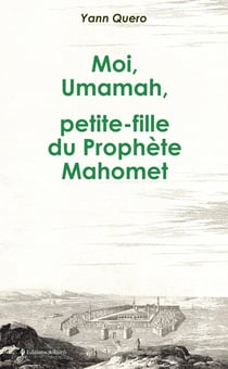 Moi, Umamah, petite-fille du Prophète Mahomet