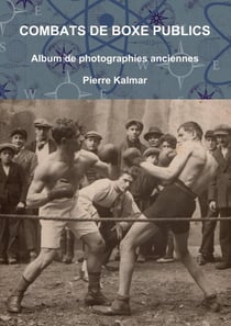 Combats de boxe publics -Album de photographies anciennes