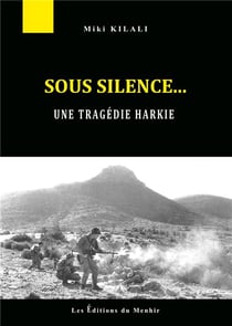 Sous silence... une tragédie harkie