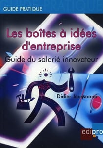 Les boîtes à idées d'entreprise - guide du salarié innovateur