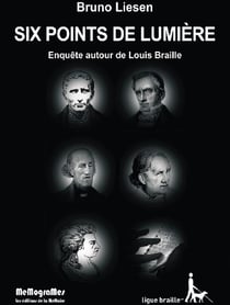 Six points de lumière - enquête autour de louis braille
