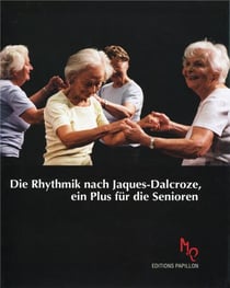 Die rhytmik jaques-dalcroze, ein plus für die senioren