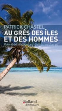 Au gré des îles et des hommes - fictions et réalités insulaires