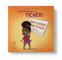 Mon corps est à moi 1 (parlons d'attouchements), Les aventures de Tichéri