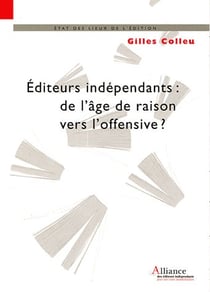 Éditeurs indépendants - de l'âge de raison vers l'offensive ?