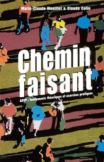 Chemin faisant t.1 - ADVP : fondements théoriques, exercices pratiques