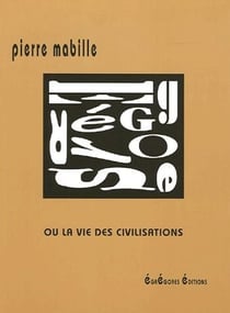 Egregores ou la vie des civilisations
