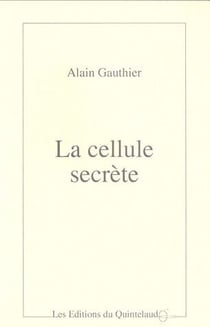 La cellule secrète