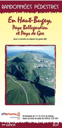 Randonnées pédestres en Haut-Bugey, Pays bellegardien et Pays de Gex avec 4 circuits au départ de gares TER