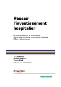 Réussir l'investissement hospitalier