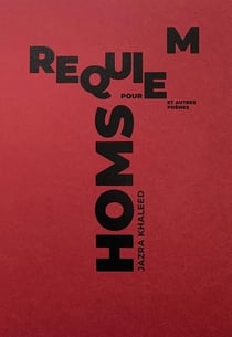 Requiem pour Homs et autres poèmes