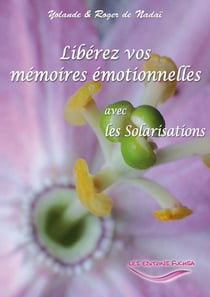 Libérez vos mémoires émotionnelles avec les solarisations