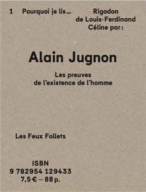 Les preuves de l'existence de l'homme : Oourquoi je lis "rigodon" de Louis-Ferdinand Céline