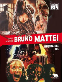 Bruno Mattei - itinéraires bis