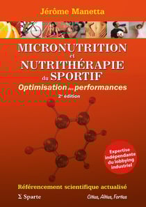 MICRONUTRITION et NUTRITHÉRAPIE du SPORTIF: Optimisation des performances. 2e Ed : 2e EDITION