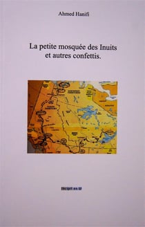 La petite mosquée des inuits et autres confettis