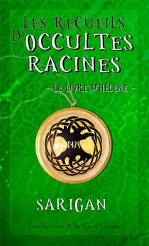 Les recueils d'occultes racines t.1 - le livre d'Hélène