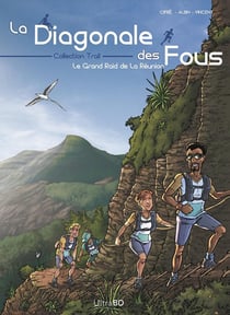 La diagonale des fous : le grand raid de la Réunion
